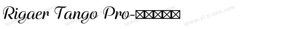 Rigaer Tango Pro字体转换